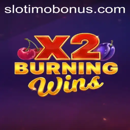 BurningWinsX2: A Slotimo Adventure