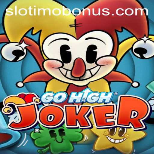 Exploring the Exciting World of GoHighJoker on Slotimo