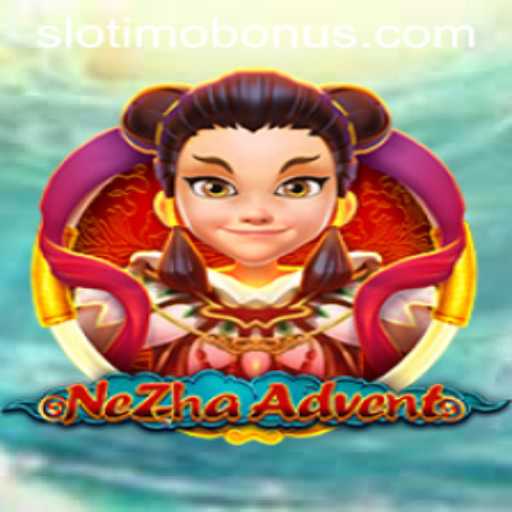 Exploring NeZhaAdvent: A Revolutionary Gaming Experience with Slotimo