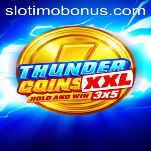 ThunderCoinsXxl: An Electrifying Slot Adventure with Slotimo